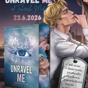 Limitovaná edícia - Unravel Me (2.diel Shatter Me)- Tahereh Mafi